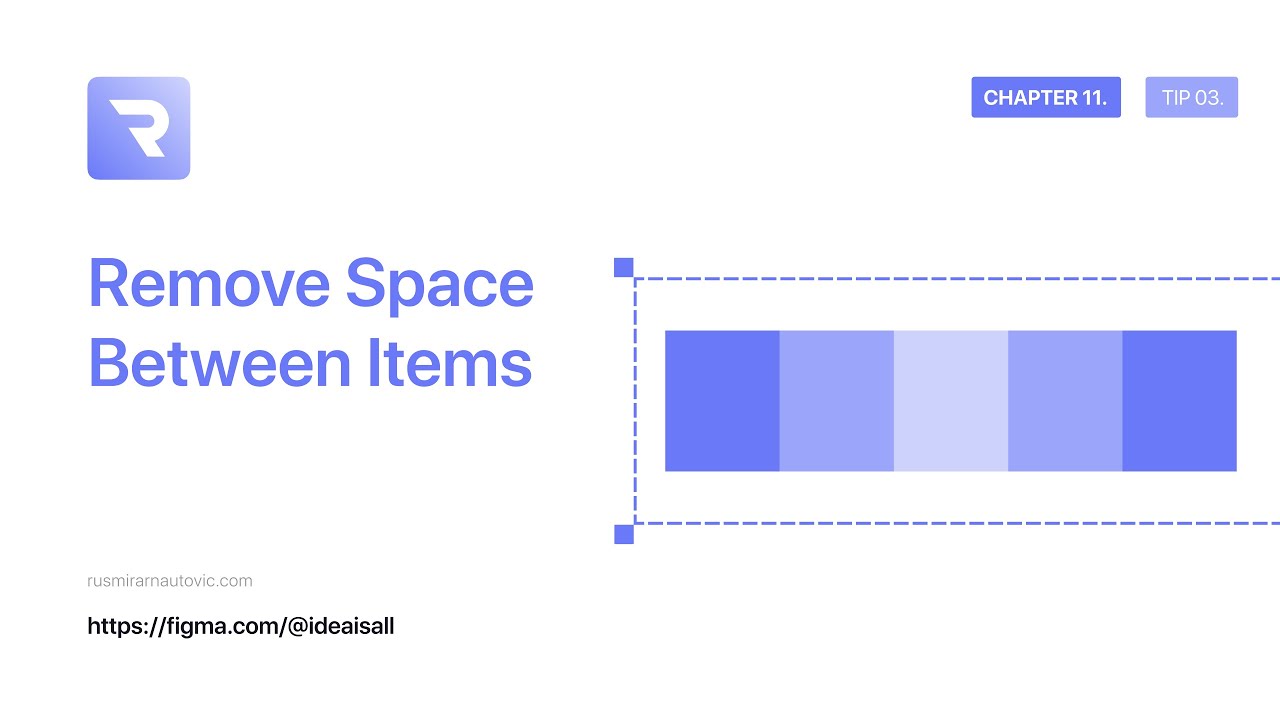 CHAPTER 11.⁣⁣ - TIP 03.⁣ - Remove Space Between Items