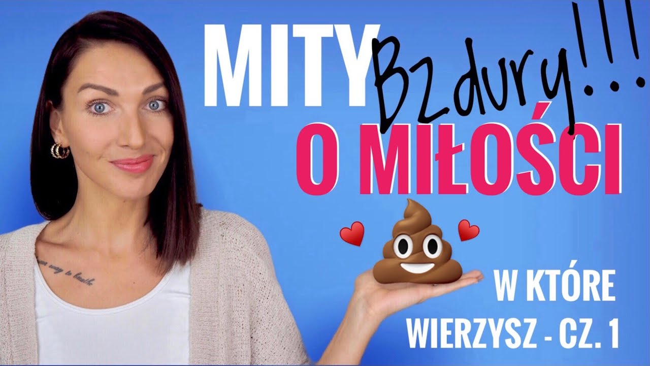 10 MITÓW O MIŁOŚCI, W KTÓRE WIERZYSZ 💩♥️ [CZ.1] I SoSpecial
