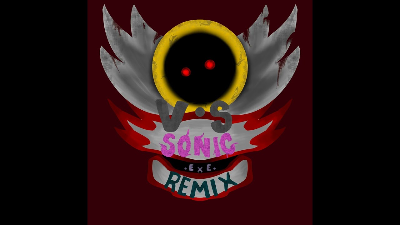 Too slow (remixed) [SCRAPPED VERSION]Vs Sonic.EXE Remixed OST