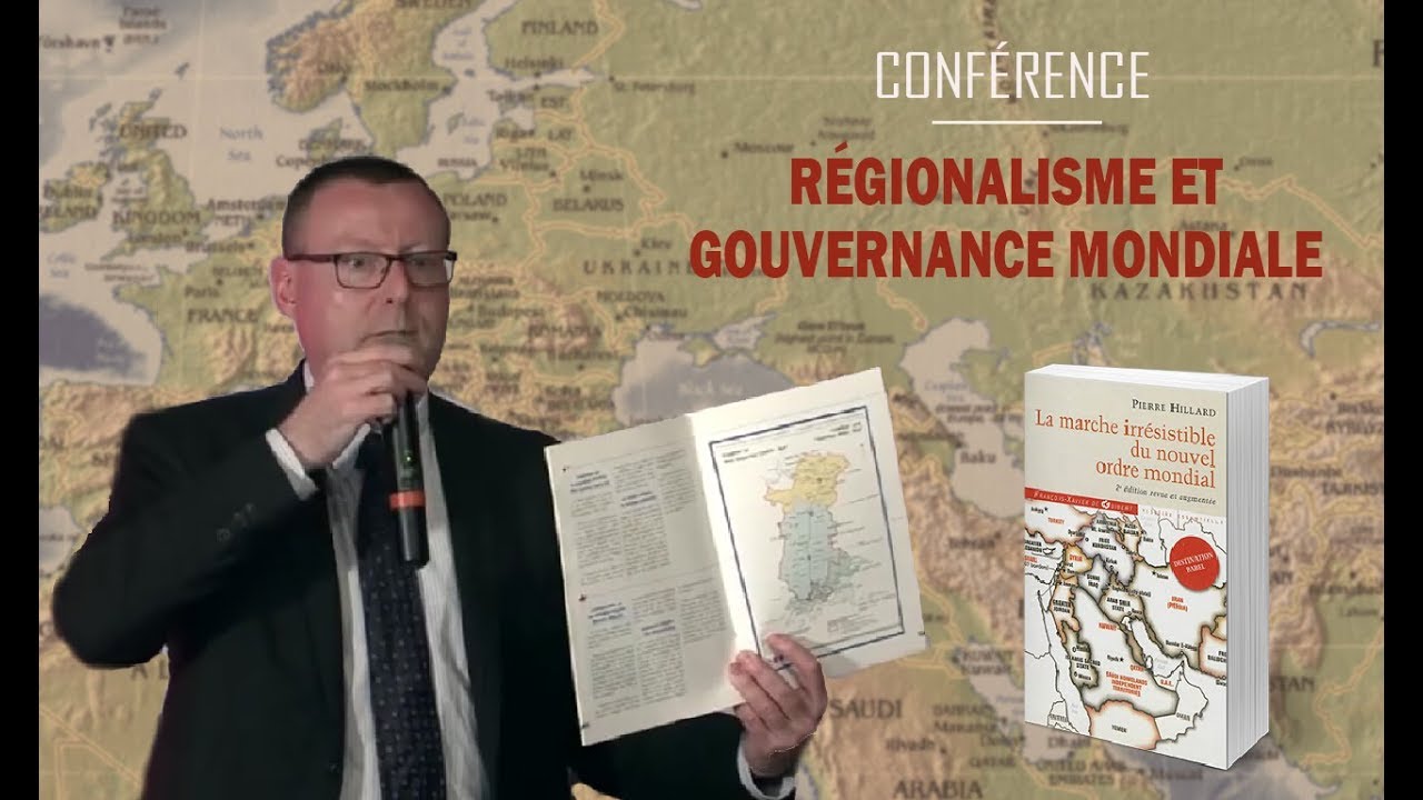 Pierre Hillard - La gouvernance mondiale par la strat&eacute;gie du r&eacute;gionalisme