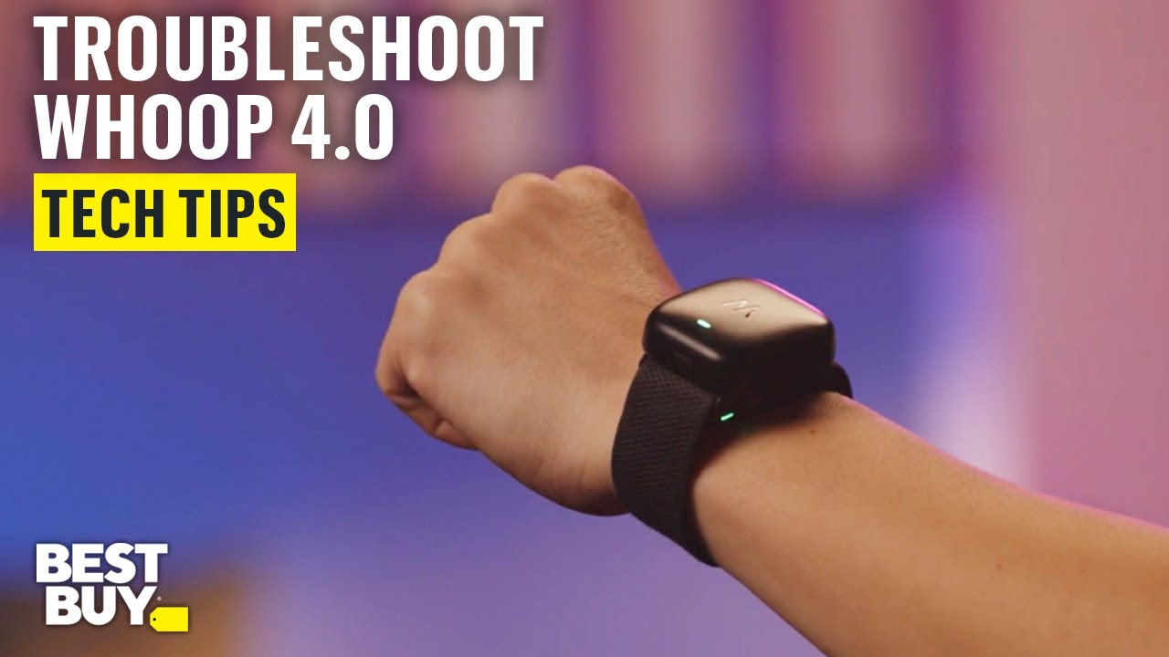 Troubleshooting Your WHOOP 4.0 Health and Fitness Tracker &ndash; Tech Tips from Best Buy