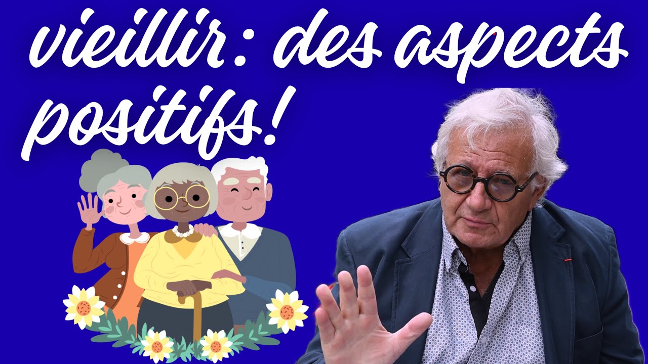 Et si vieillir était une chance? Explications.