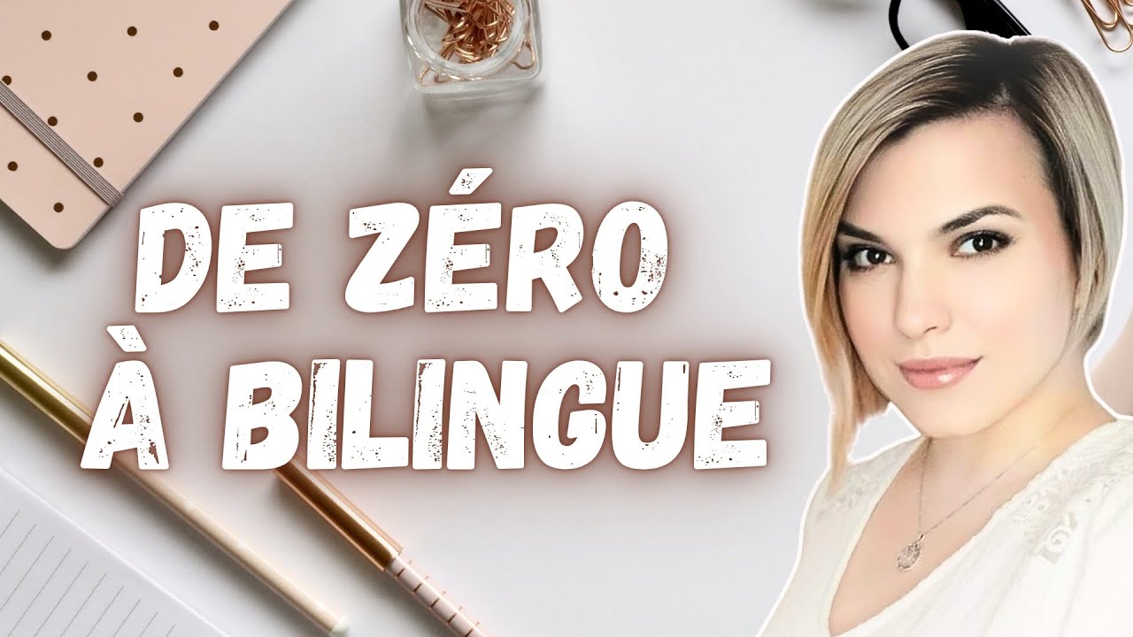 DEVENIR BILINGUE &bull; Mon Histoire (et Mes Meilleurs Conseils)