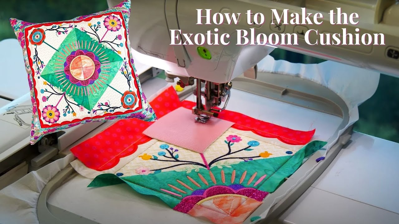 Exotic Bloom Cushion Embroidery Tutorial Sew-Along!