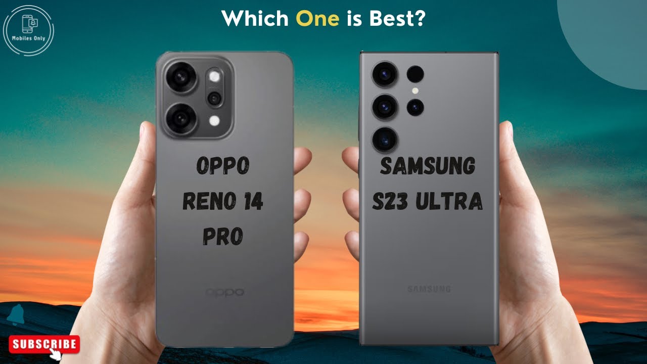 OPPO Reno 14 Pro vs Samsung S23 Ultra