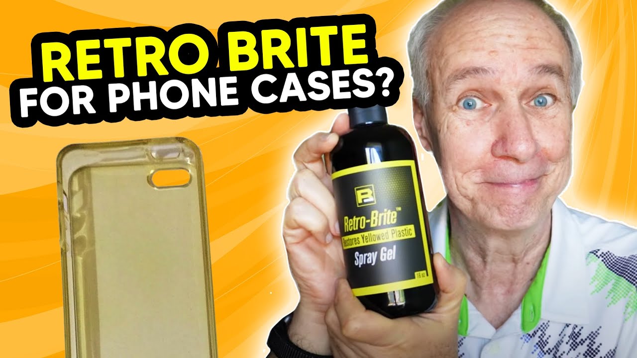 Can Retro Brite Fix Phone Case Yellowing?