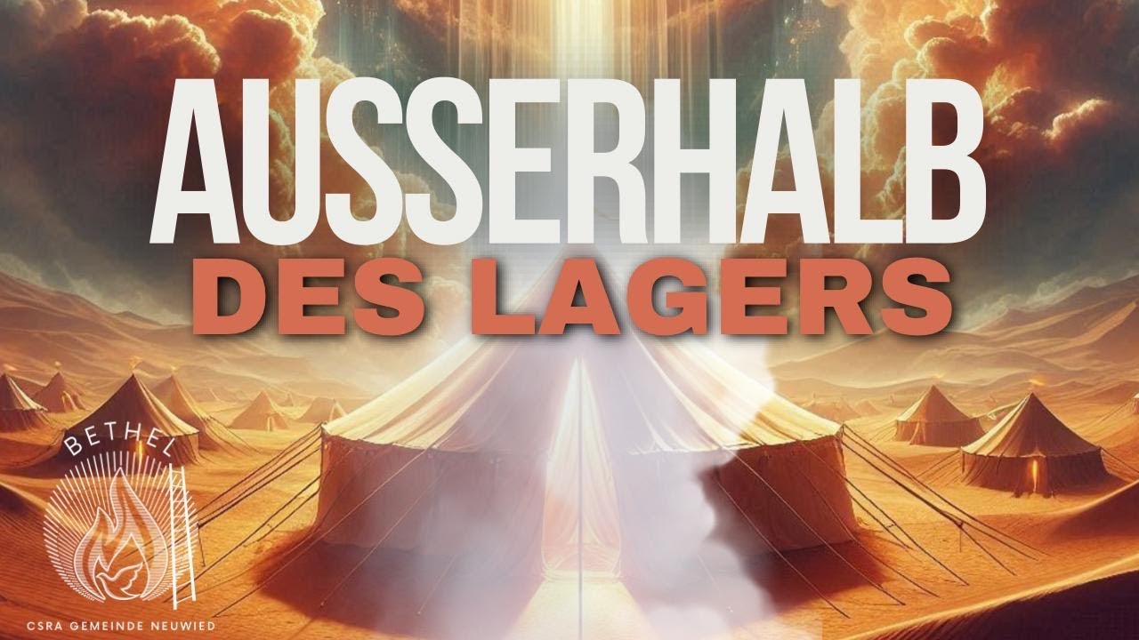 Außerhalb des Lagers | Predigt Mirco | CSRA Gemeinde Bethel