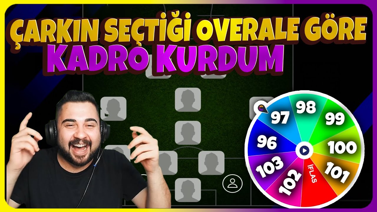 ÇARKIN SEÇTİĞİ OVERALE GÖRE KADRO KURDUM! KAYBEDERSEM ÇARK İLE OYUNCU SİLİYORUM!