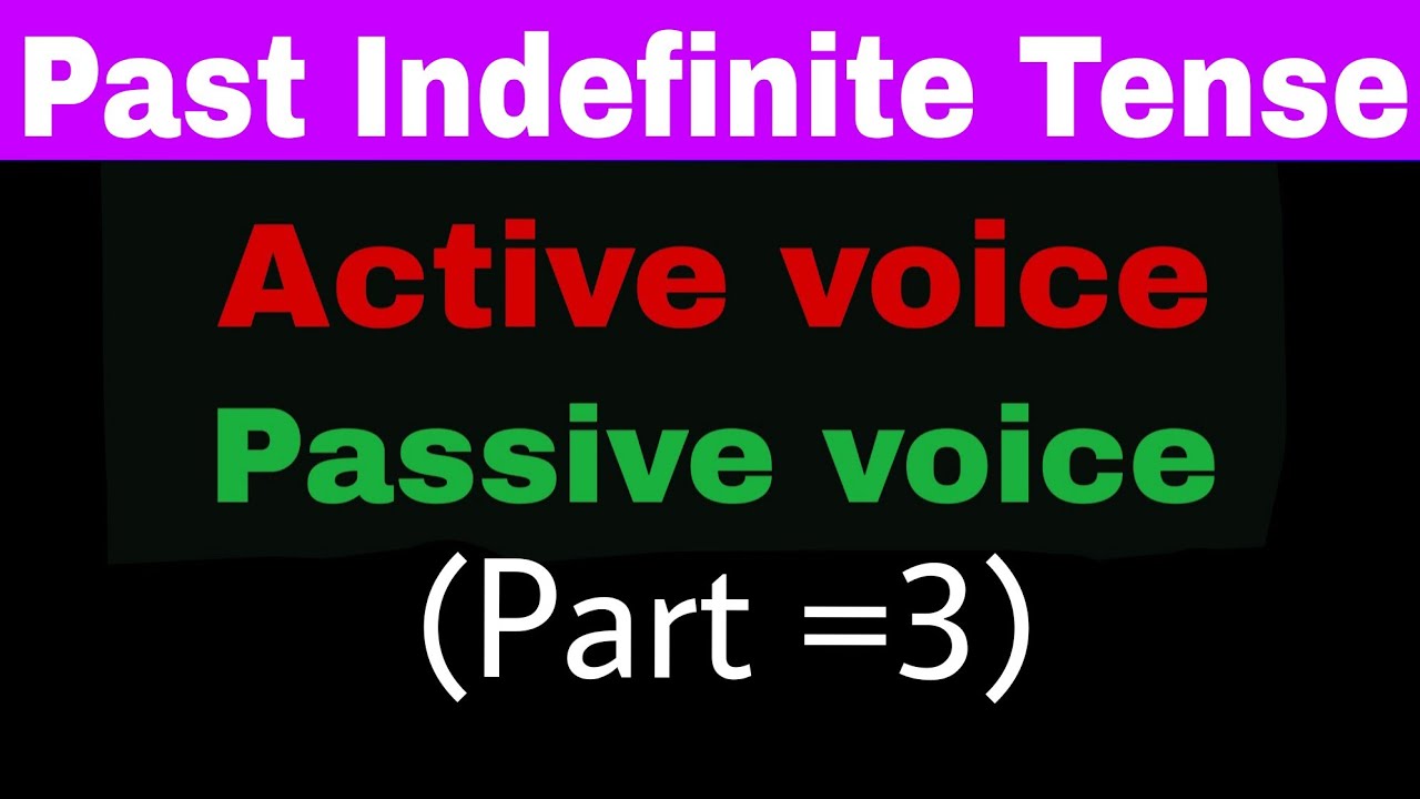 Active -Passive voice (Part =3)