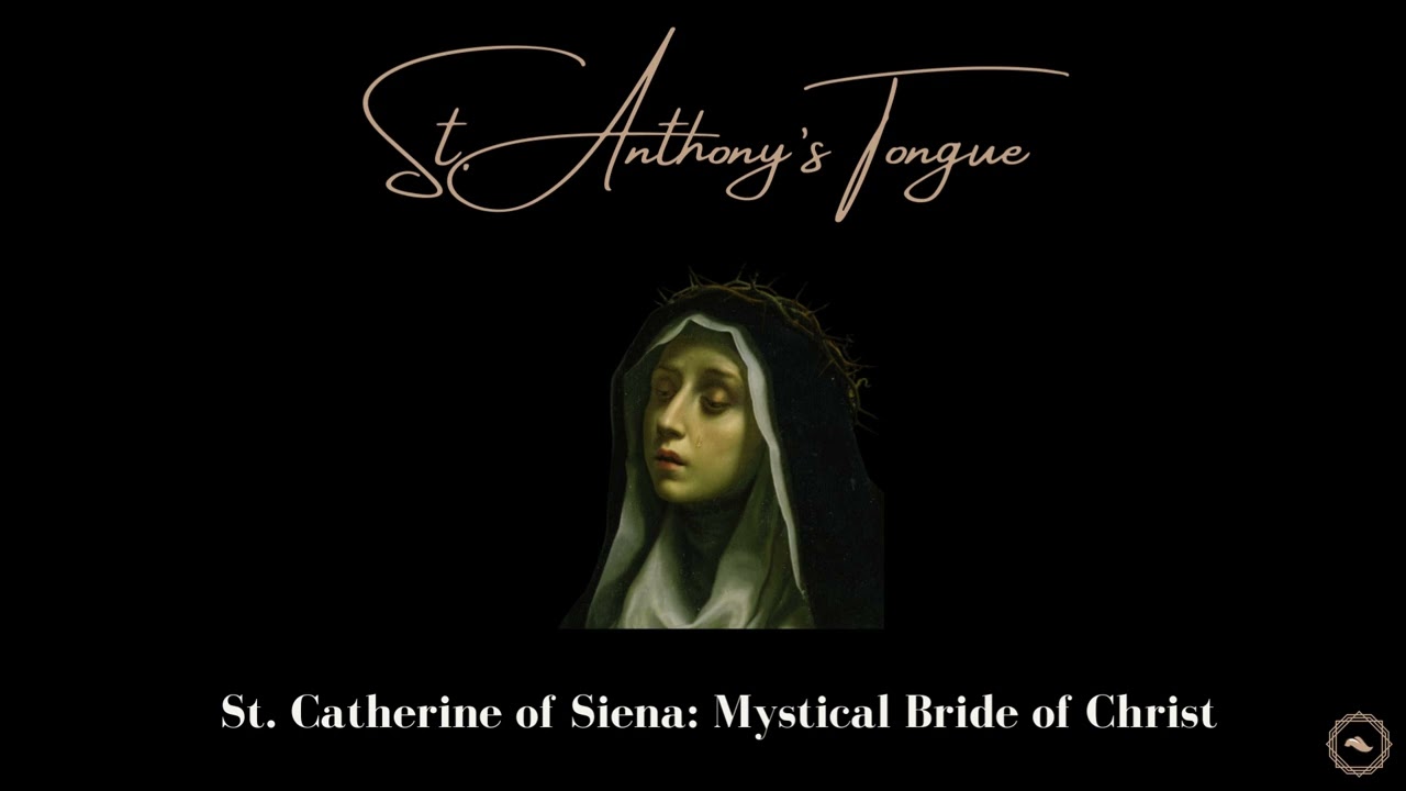 St  Catherine of Siena: Mystical Bride of Christ