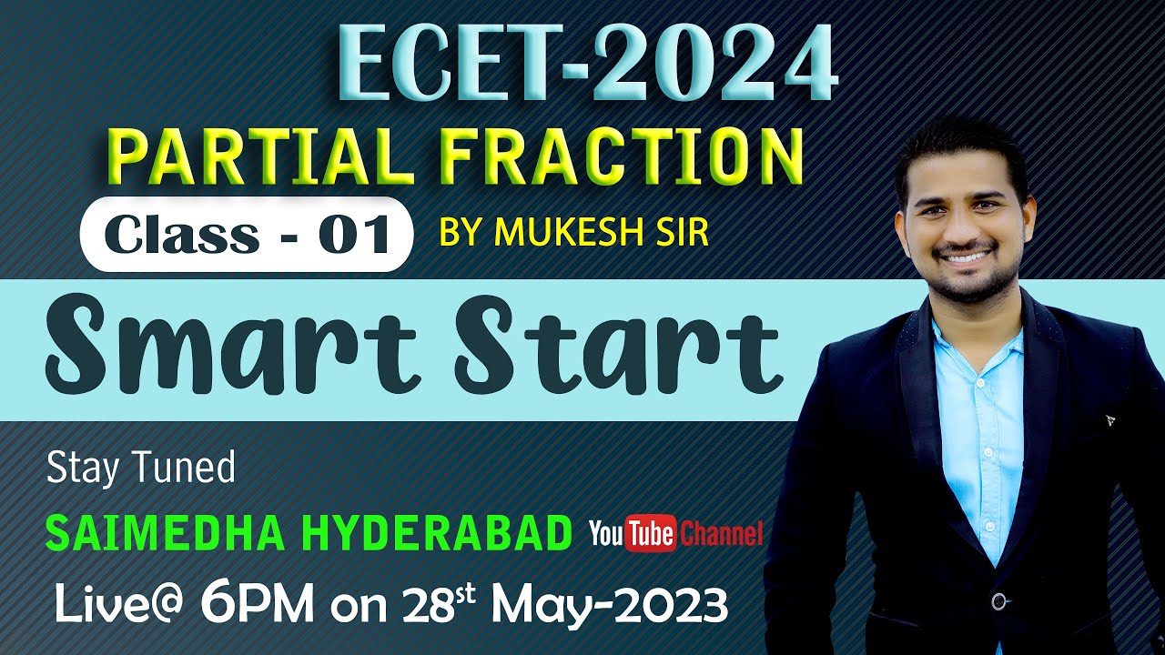 ECET- 2024 || PARTIAL FRACTION  CLASS-1 ||SMART START||by MUKESH SIR || SAIMEDHA KOTI - HYD