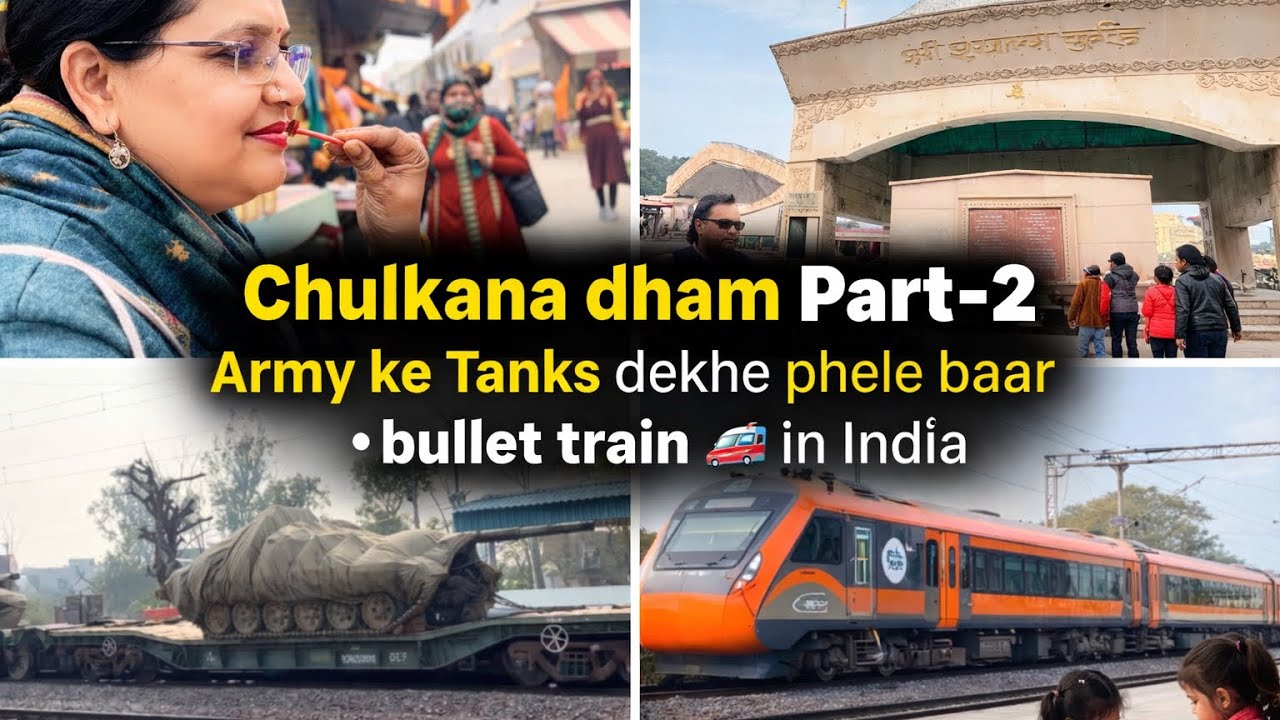 Chulkana dham Part 2 | Army walo ki train dekh kar dil khush ho gya🥹| India 🇮🇳 me bhi Bullet train🚄 