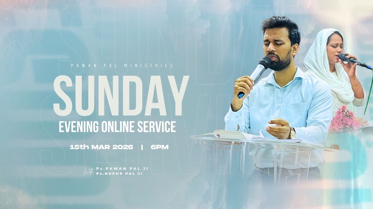 Sunday Evening Online Service   | 15th MAR 2026 | Ps.Pawan Pal & PS. Nupur Pal