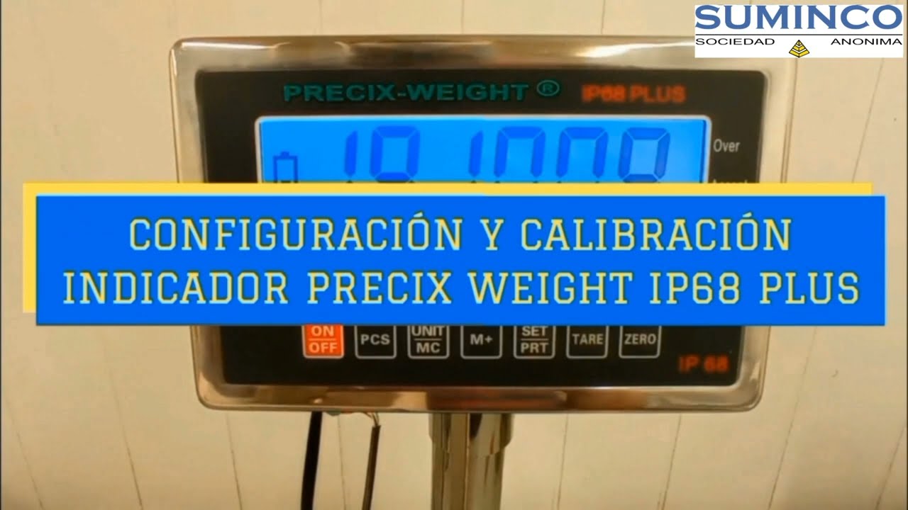 Configuracion y Calibracion del Indicador Electronico de Peso PRECIX WEIGHT® IP68 (Acero Inoxidable)