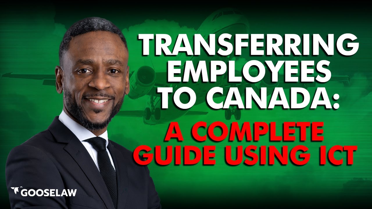 Transferring Employees to Canada: A Complete Guide Using ICT