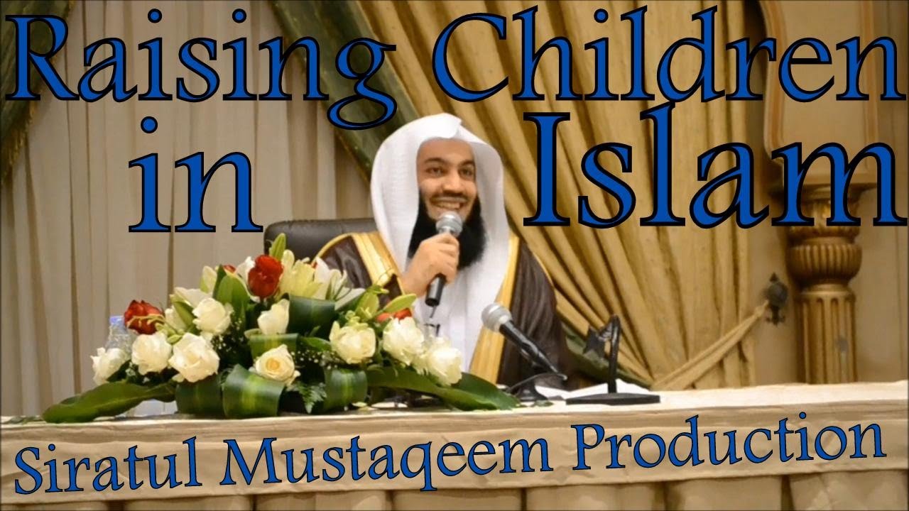 Raising children in Islam - Mufti Menk (Dammam Lecture)