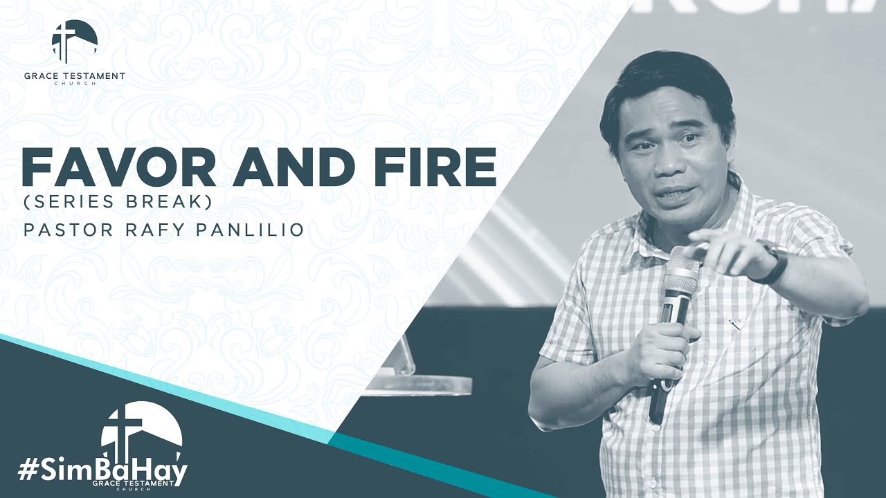 Series Break: Favor and Fire