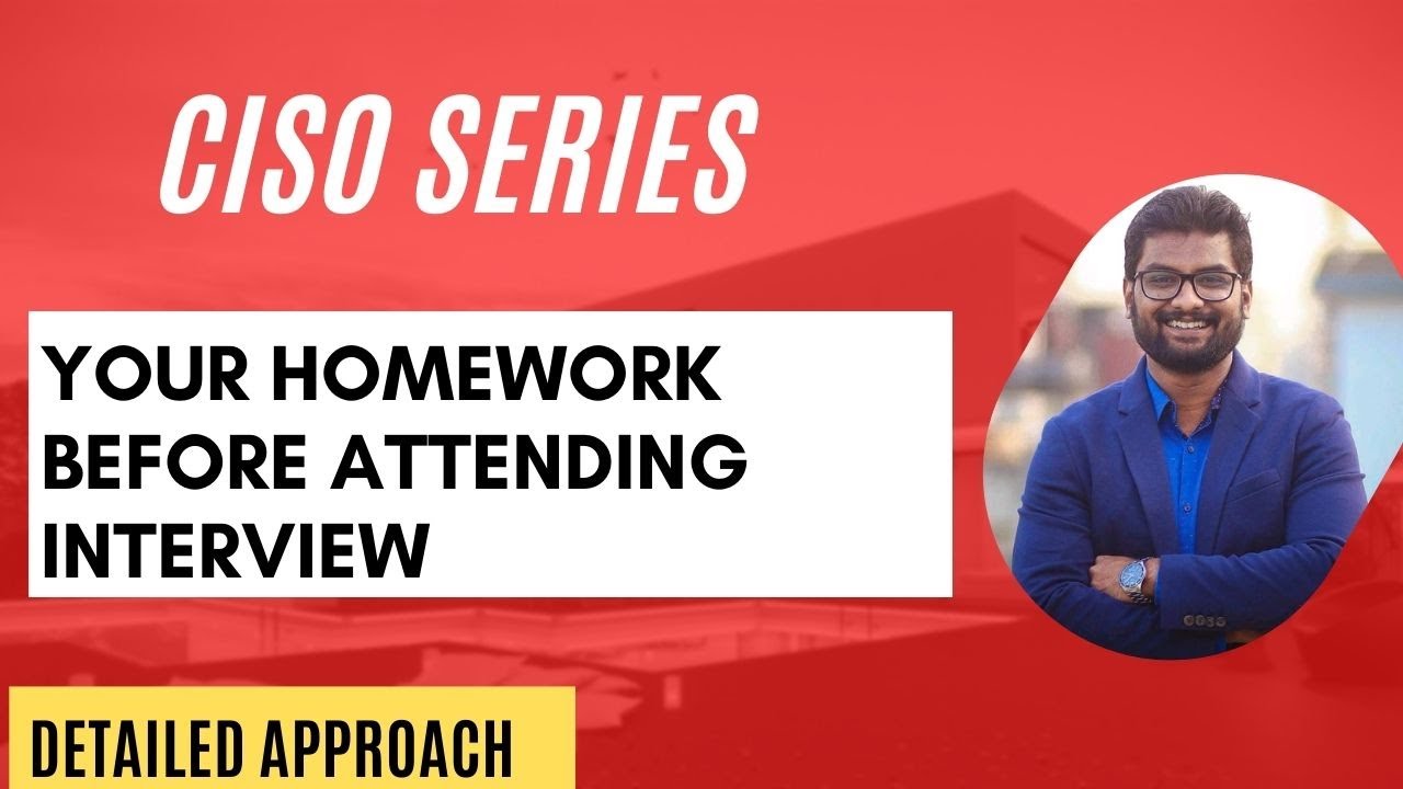 CISO Interview Tips - Homework Before Attending Interview