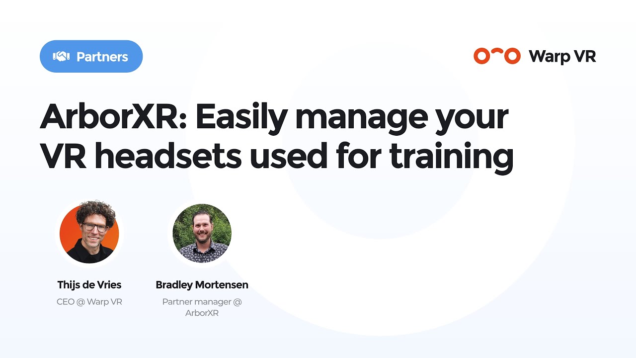 Webinar - ArborXR: Easily manage your VR headsets used for training