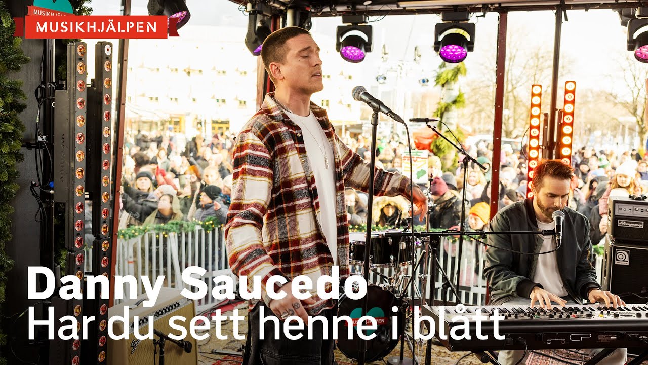 Danny Saucedo - Har du sett henne i blått / Musikhjälpen 2022