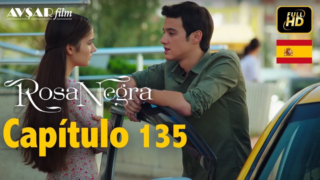 Rosa Negra - Cap&iacute;tulo 135 (HD) En Espa&ntilde;ol