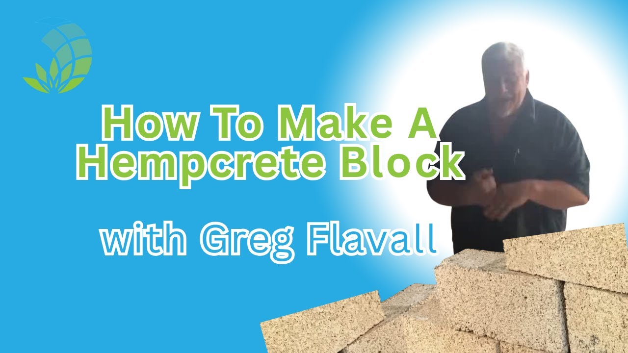How to Make a Hempcrete Block | Greg Flavall of Hemp Technologies Global Explains Hemp-Lime