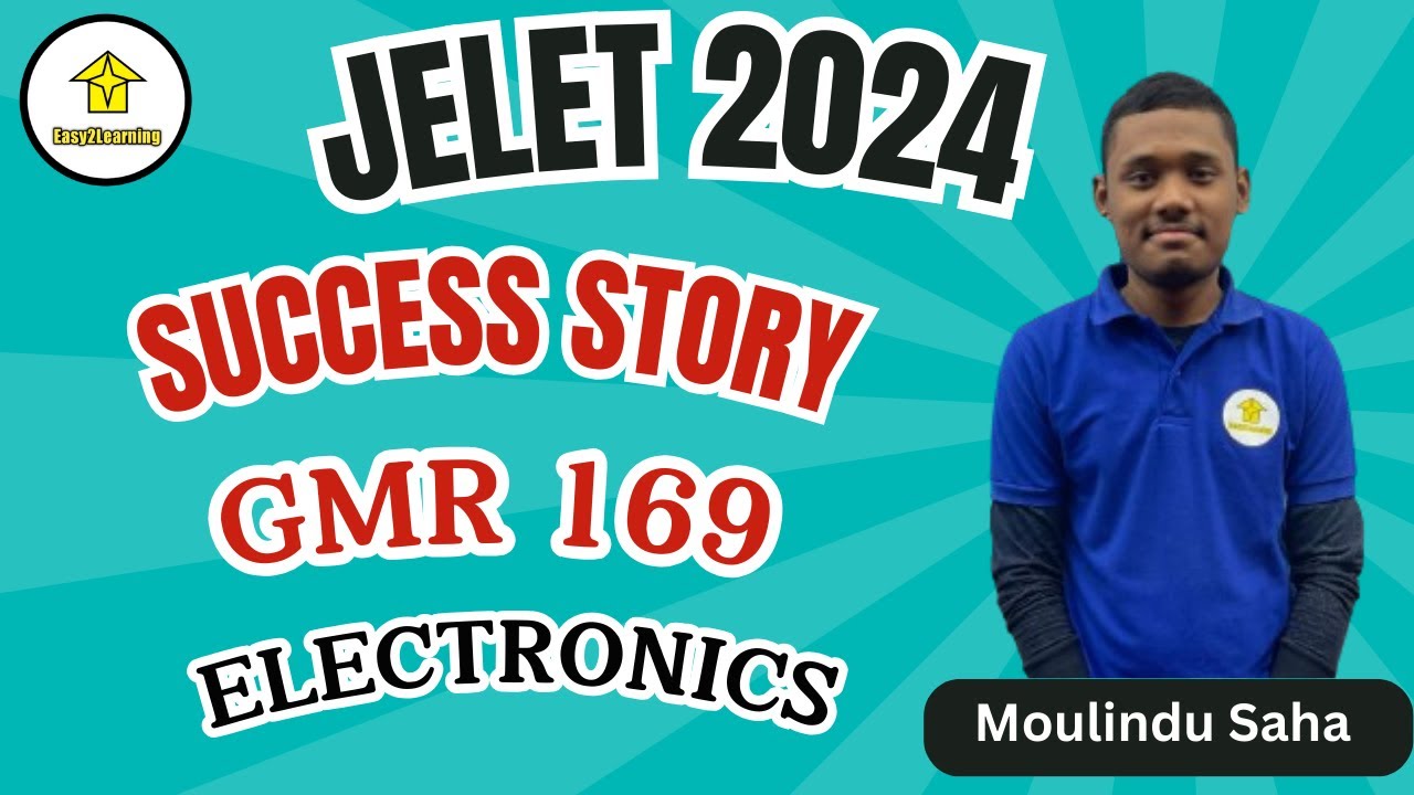 JELET 2024 GMR 169 - Moulindu Saha | Electronics | Success Story - Student of Easy2Learning