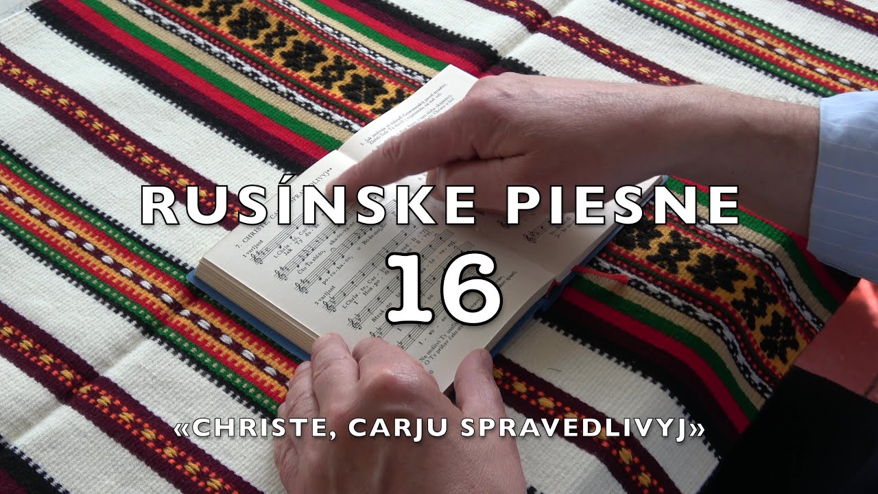 Rusinske piesne 16 Christe, Carju spravedlivyj