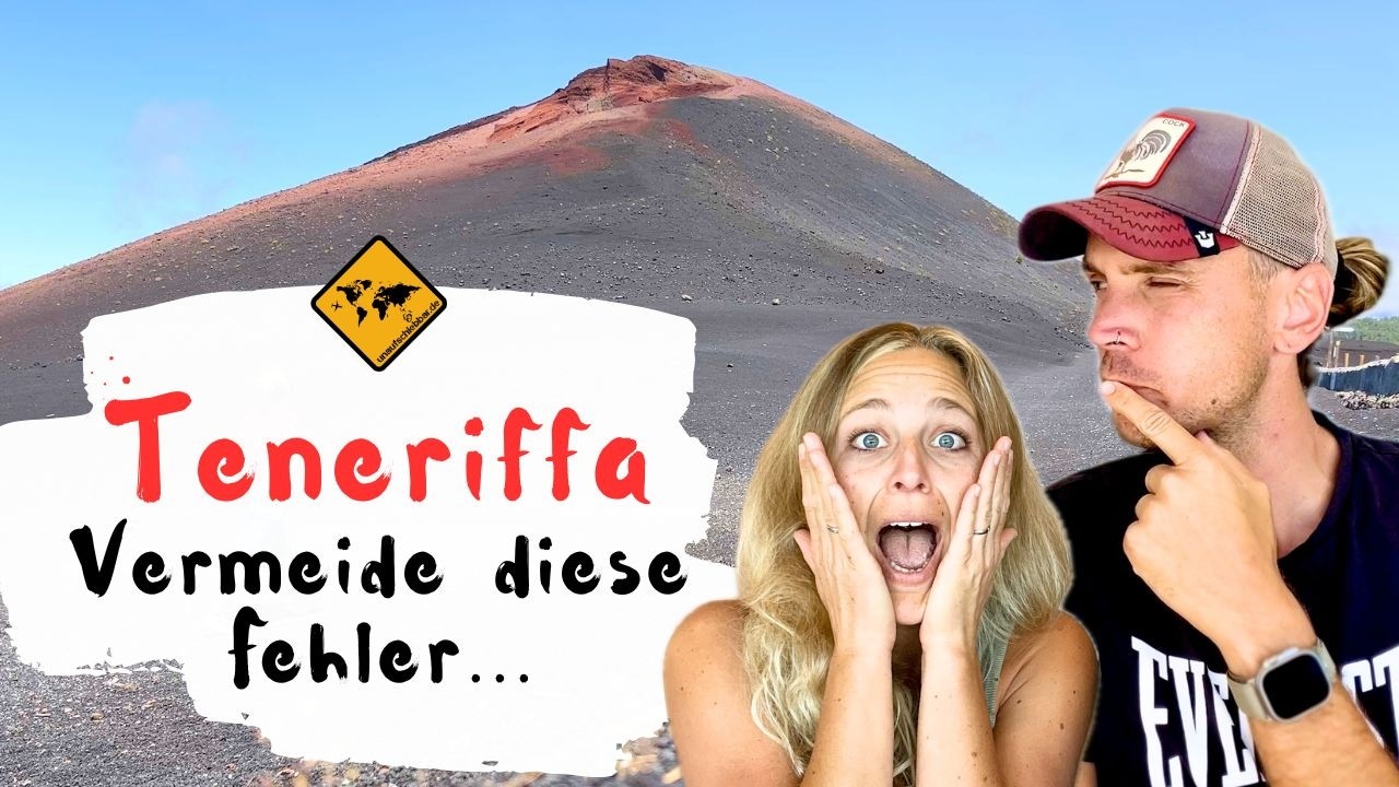 TENERIFFA: Diese 10 Dinge solltest du vorab wissen | unaufschiebbar.de