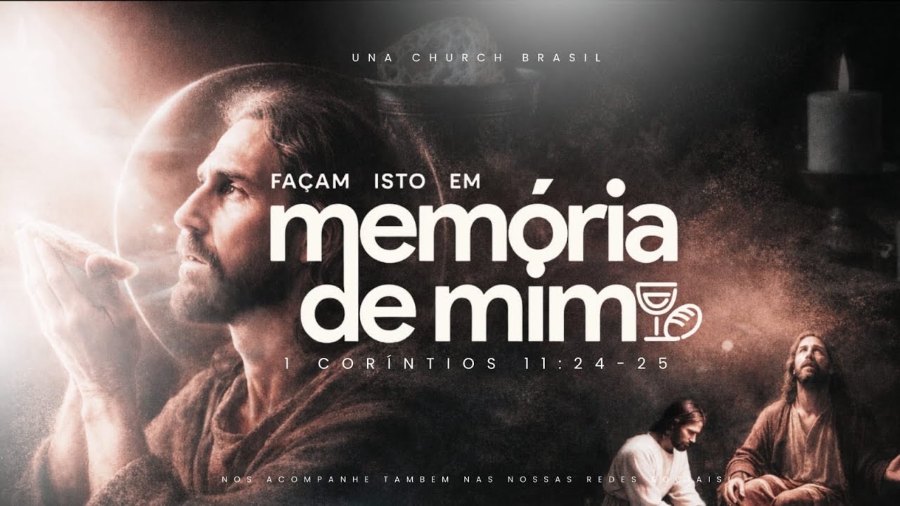 Memória de mim. Lucas 22:19-27.