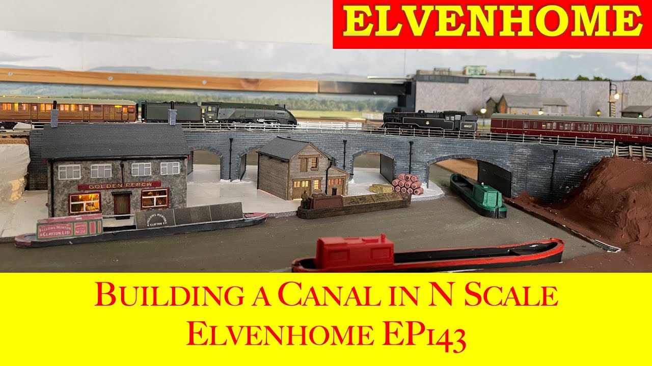 N Gauge Model Railway Layout Building a Canal in N Scale  Elvenhome EP 143