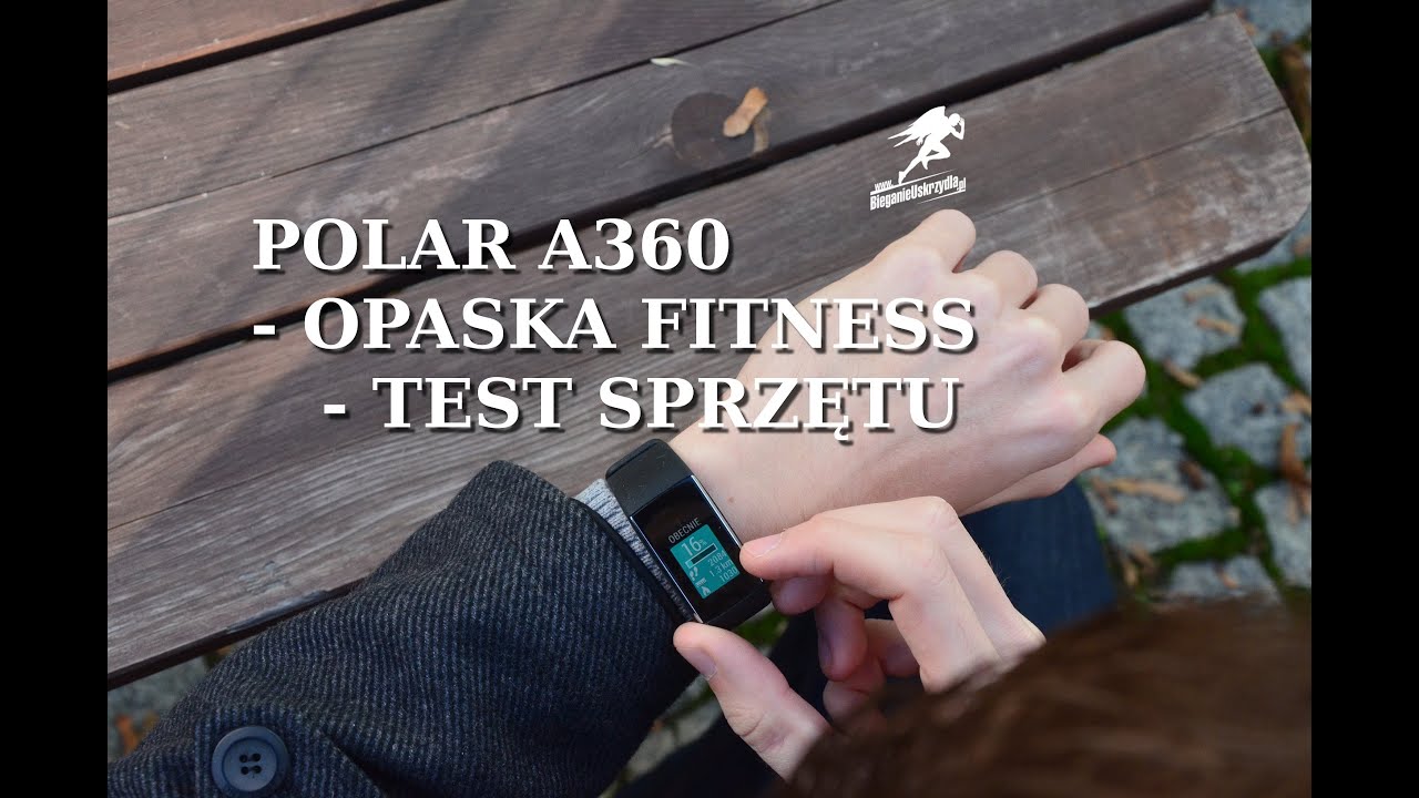 Polar A360 Fintess Tracker - recenzja, test - BieganieUskrzydla.pl
