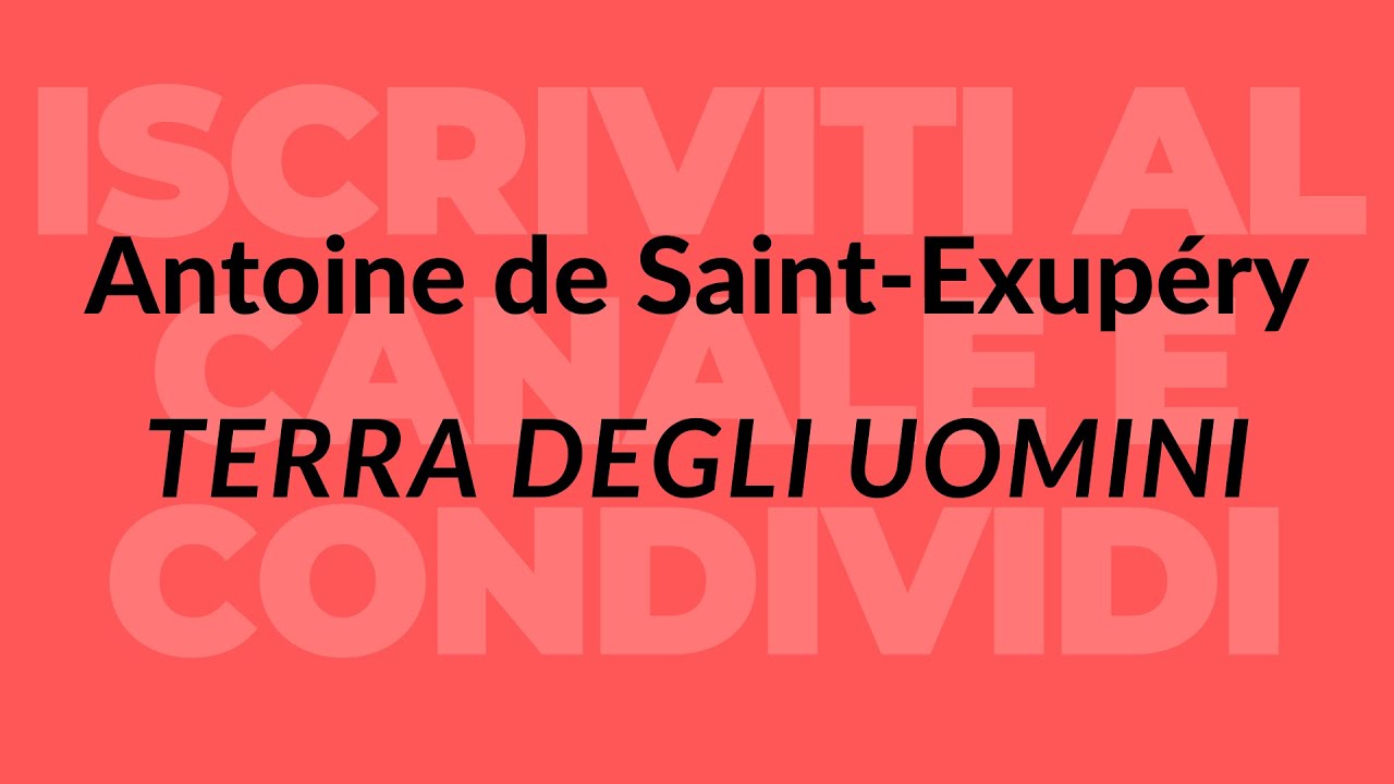 Antoine de Saint Exupéry - Terra degli uomini