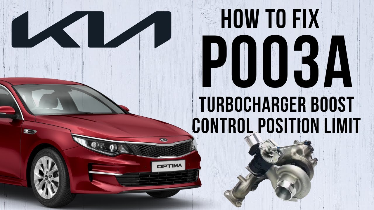 Test & Fix P003A Turbo Boost Control Position Exceeded Learning Limit | KIA Optima (JF) 2016-20