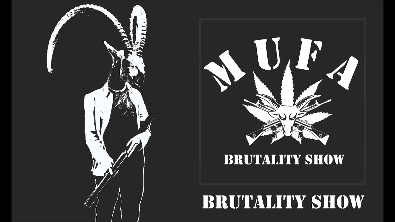 MUFA - Brutality Show