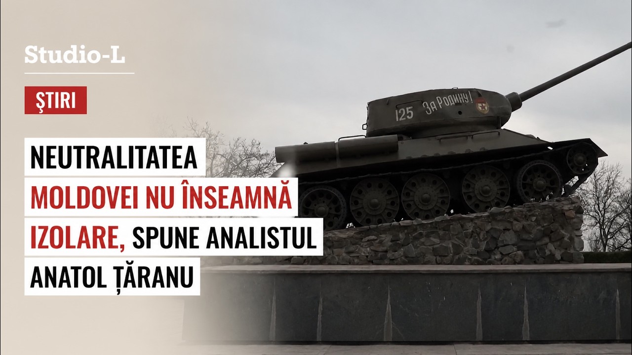 Neutralitatea Moldovei nu &icirc;nseamnă izolare, spune analistul Anatol Țăranu