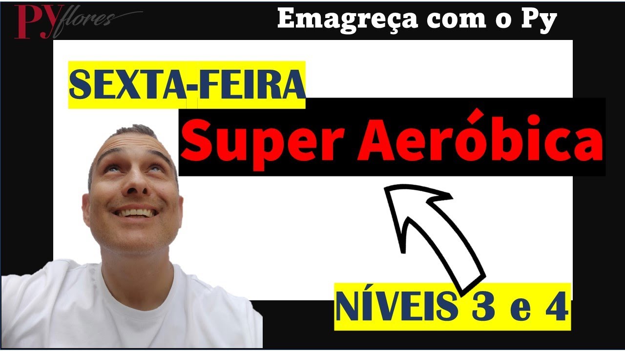 Sexta Feira 1 Aeróbica Fácil para Emagrecer