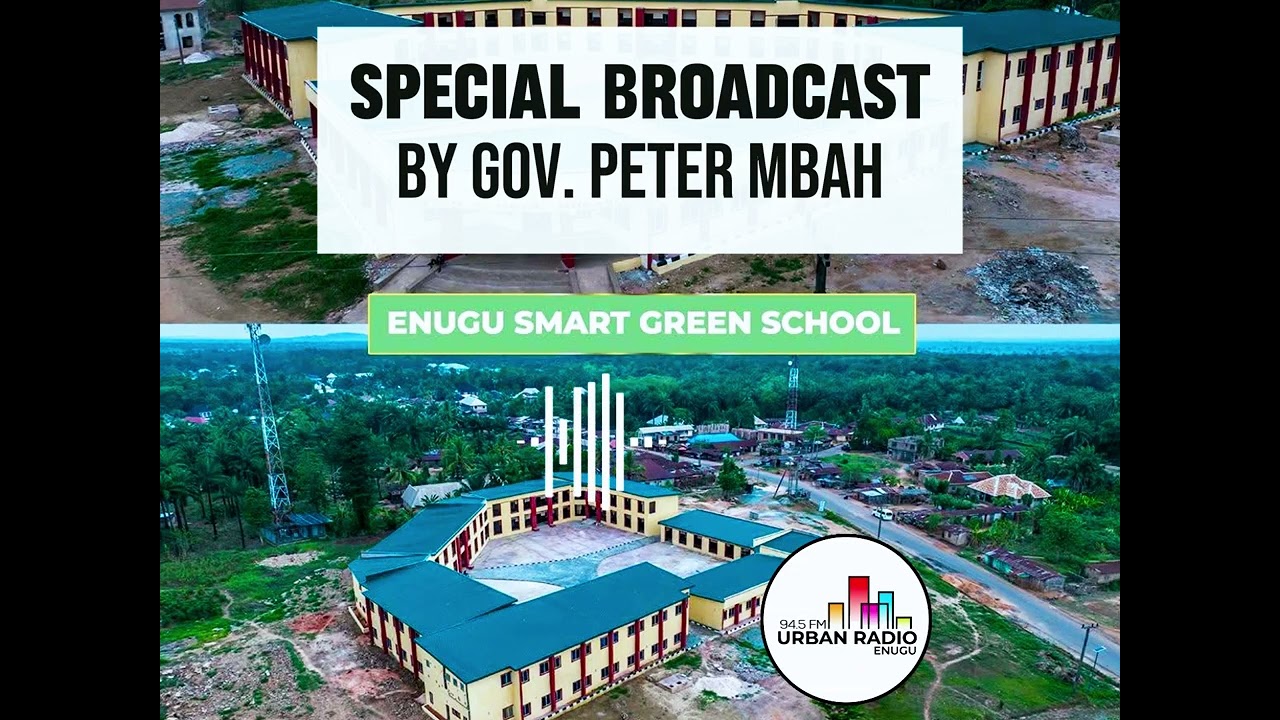 FULL SPEECH: Gov. Peter Mbah Unveils Smart Green Schools in Enugu