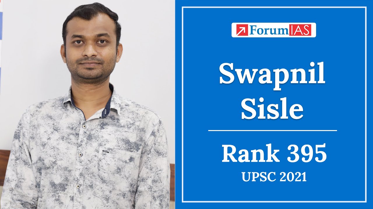 Swapnil Sisle (AIR 395) | MGP Student | UPSC 2021| Topper's Strategy |  Forum IAS