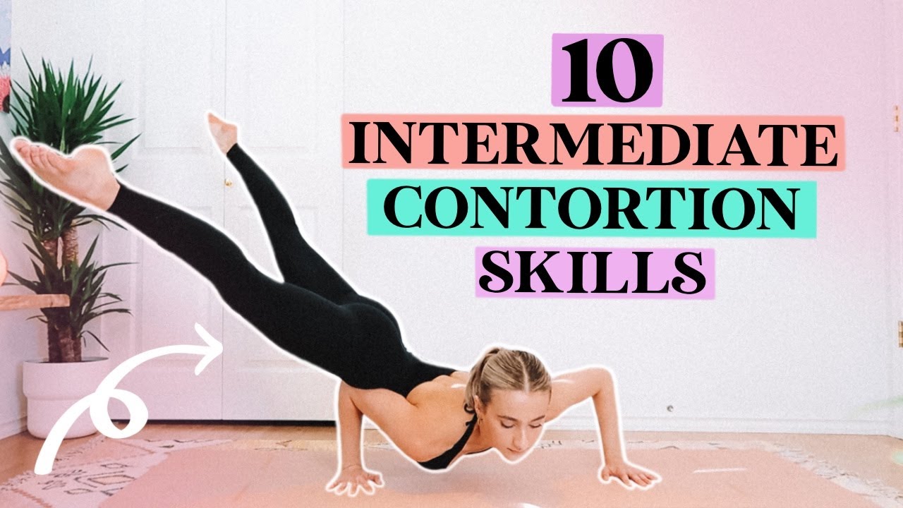 10 INTERMEDIATE CONTORTION SKILLS (follow-along tutorials)