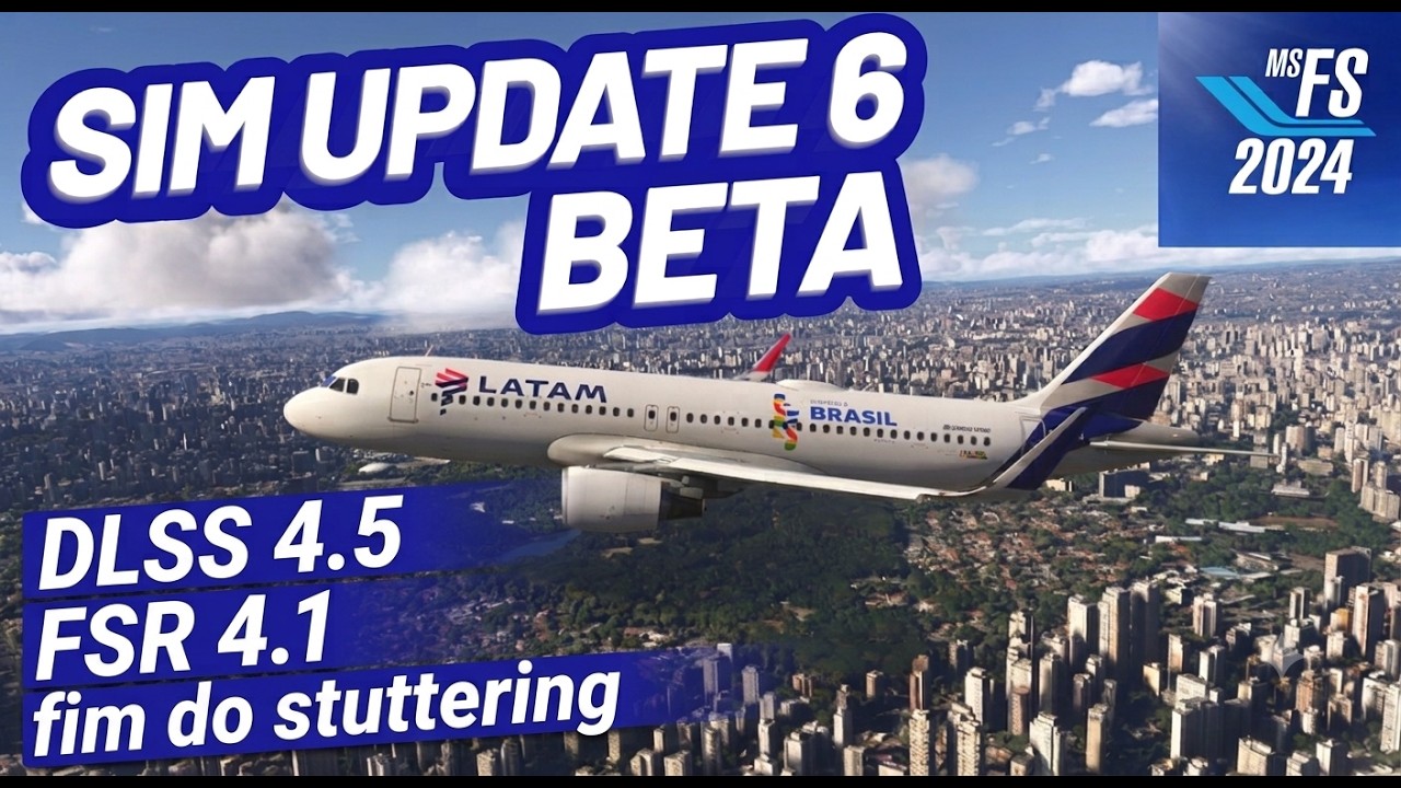 POR QUE VOC&Ecirc; DEVERIA TESTAR o BETA do SU6 no FLIGHT SIMULATOR 2024 🔥