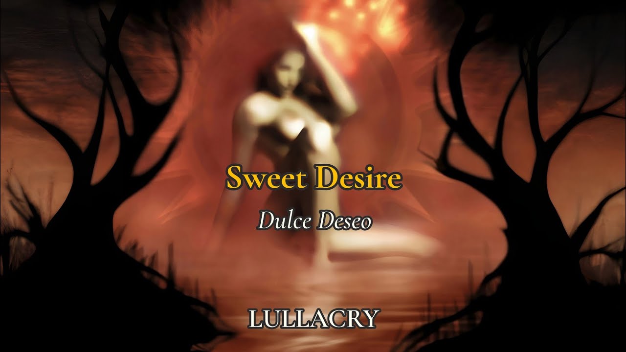 Sweet Desire — Lullacry | Lyrics/Traducción