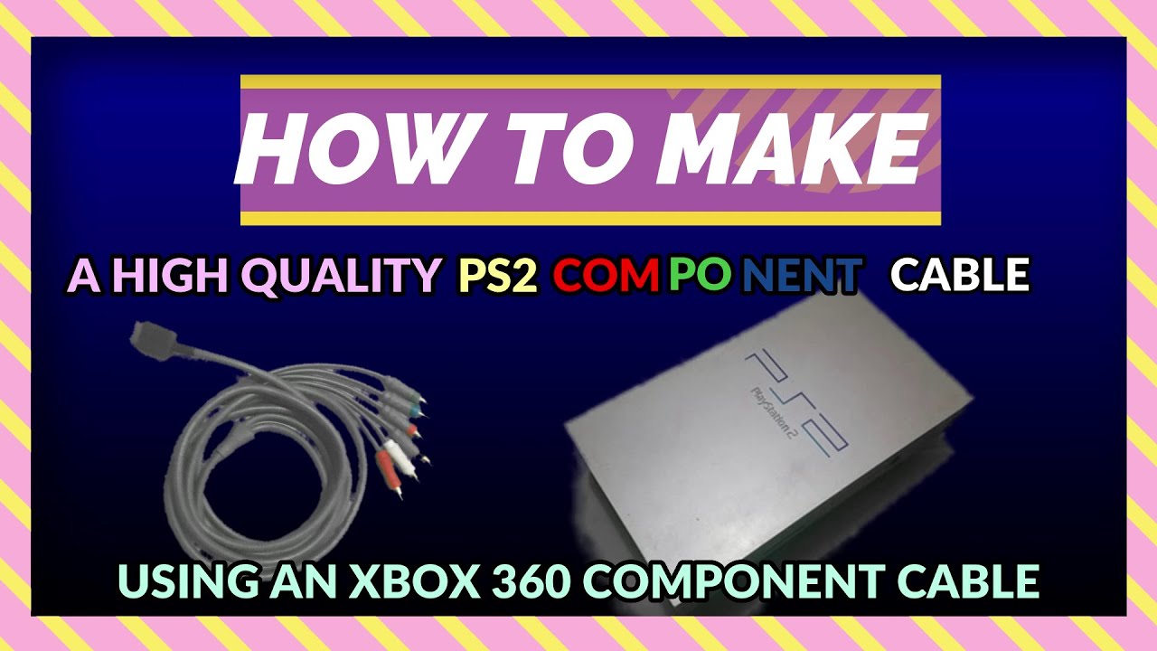 HOW TO MAKE AN AMAZING PS2 COMPONENT CABLE USING AN ORIGINAL XBOX 360 COMPONENT *EASY TO FOLLOW VID*