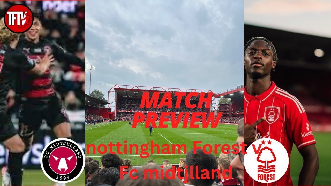 🌍 Forest vs Midtjylland | Europa League Last 16 1st Leg Match Preview 🔴🌳