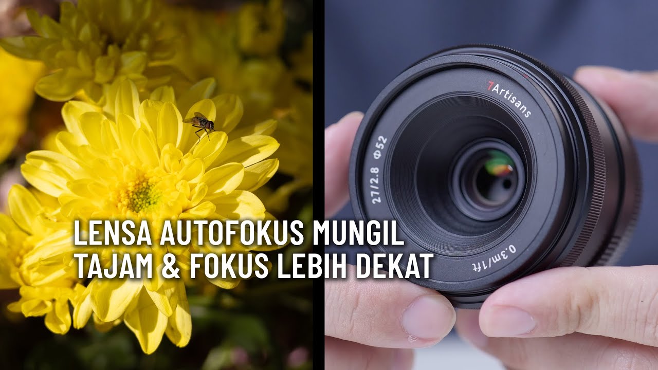 7Artisans 27mm f/2.8 - Lensa mungil untuk Kamera Sony E-mount