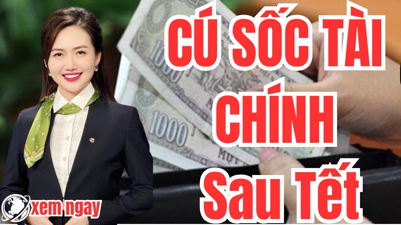 CÚ SỐC TÀI CHÍNH! Sau Tết Ví tiền ‘bay màu’, nợ chồng chất#tintuc