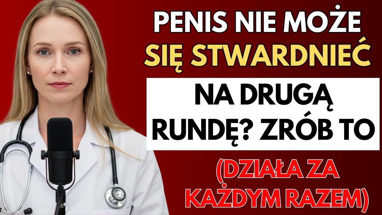 Urolog: Nie Masz Erekcji na Drugą Rundę? Zr&oacute;b TO &ndash; Działa Za Każdym Razem! | dr Anna Kowalska