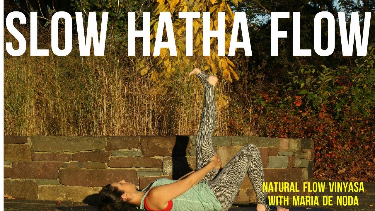 Slow Hatha Yoga Flow with Maria De Noda