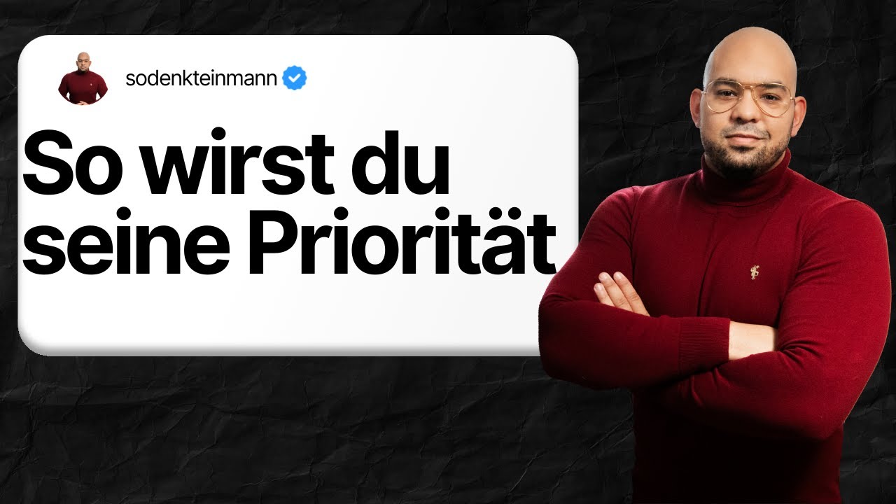 So wirst du seine Priorität