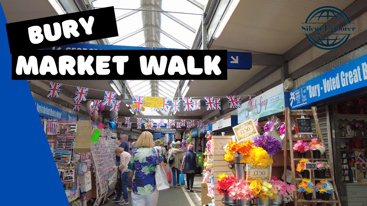 Walking tour of the World Famous BURY MARKET